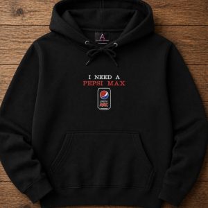 Embroidered I need a Pepsi Max sweatshirt
