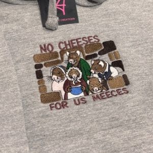 Embroidered No cheeses for us meeces The Muppets Christmas Carol sweatshirt