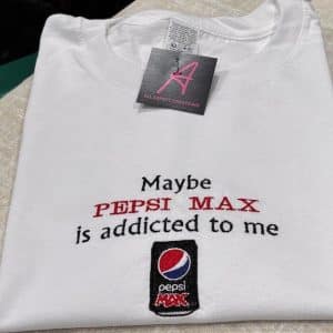 Maybe Pepsi Max is addicted to me T-Shirt