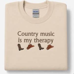 Country music is my therapy Sweatshirt or Hoodie