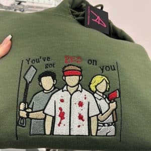 Shaun Of The Dead you've got red on you sweatshirt