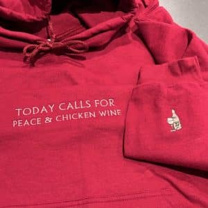 Peace and Chicken Wine Sweatshirt/Hoodie