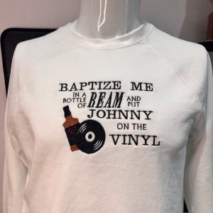 Baptize me in a bottle on Beam Sweatshirt or Hoodie