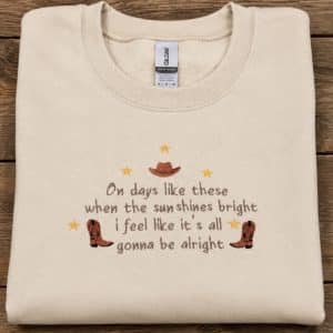 On Days Like These Sweatshirt or Hoodie