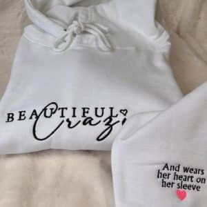 Beautiful crazy/ wears her heart Sweatshirt or Hoodie