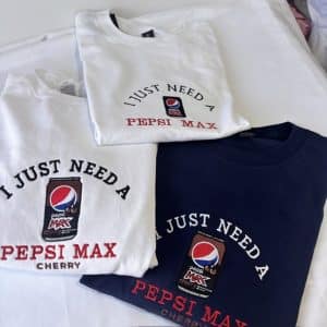 Embroidered I just need a Pepsi Max Cherry Tee/Sweatshirt/Hoodie